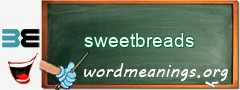 WordMeaning blackboard for sweetbreads